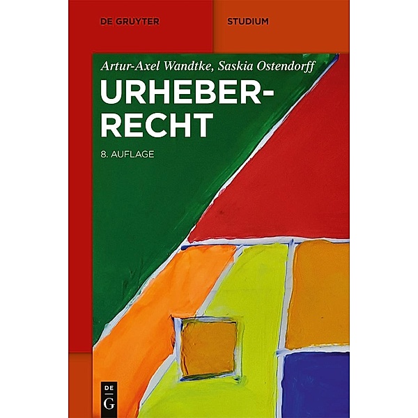 Urheberrecht / De Gruyter Studium, Artur-Axel Wandtke, Saskia Ostendorff