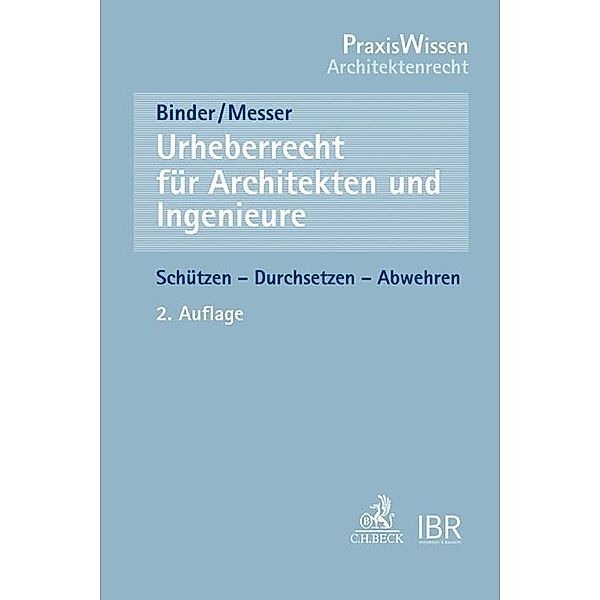 Urheberrecht für Architekten und Ingenieure, Anja Binder, Heidi Messer