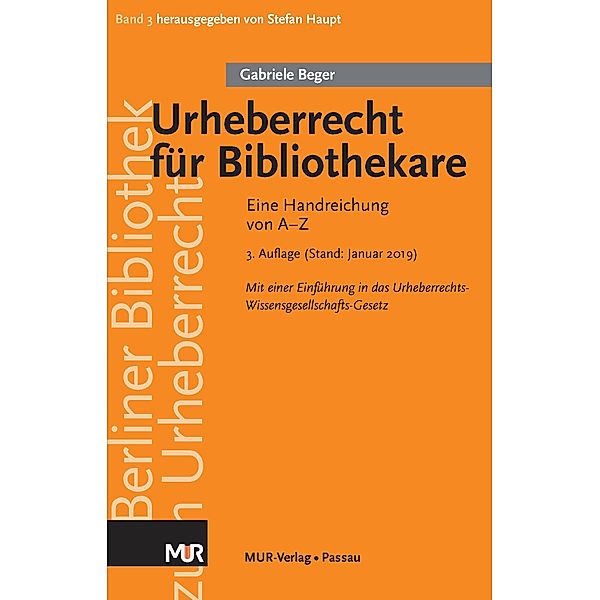Urheberrecht für Bibliothekare - Eine Handreichung von A-Z, 3. Aufl. (2019). Von Gabriele Beger., Gabriele Beger