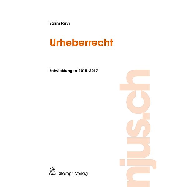 Urheberrecht / njus.ch Bd.2017, Salim Rizvi