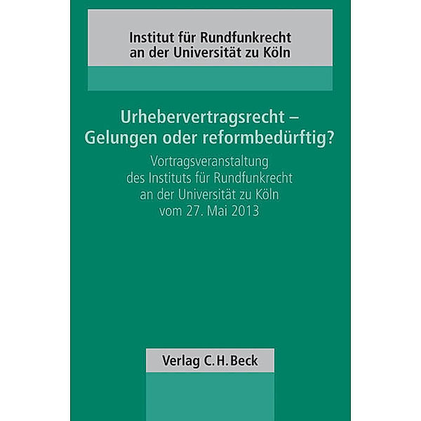 Urhebervertragsrecht - Gelungen oder reformbedürftig?