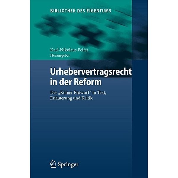 Urhebervertragsrecht in der Reform / Bibliothek des Eigentums Bd.13