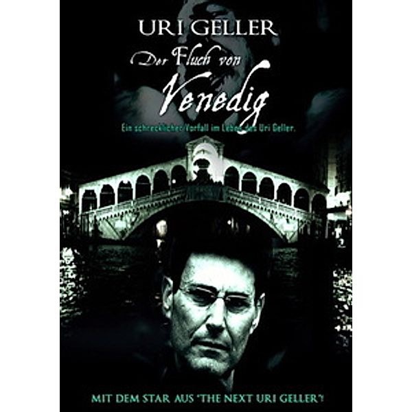Uri Geller: Der Fluch von Venedig