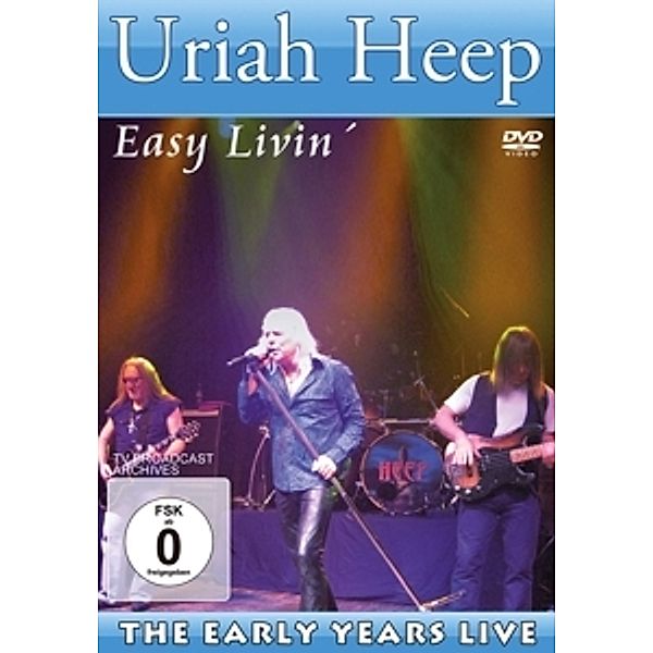 Uriah Heep-Easy Livin'/The Early Years Live, Uriah Heep