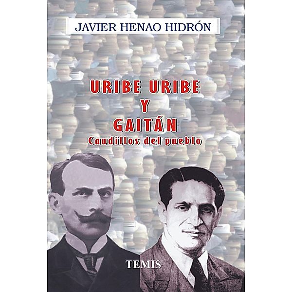 Uribe Uribe y Gaitán, Henao Hidrón Javier