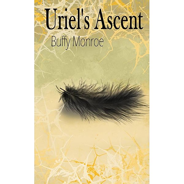 Uriel's Ascent (Angel/Demon Series) / Angel/Demon Series, Buffy Monroe