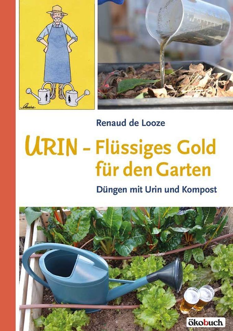 Urin - Flüssiges Gold für den Garten Buch versandkostenfrei - Weltbild.de