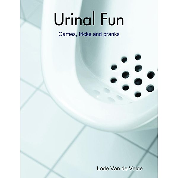 Urinal Fun, Lode van de Velde