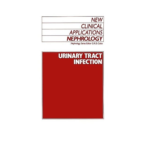 Urinary Tract Infection / New Clinical Applications: Nephrology Bd.8