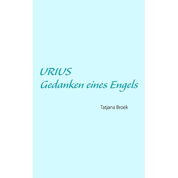 Urius, Tatjana Broek