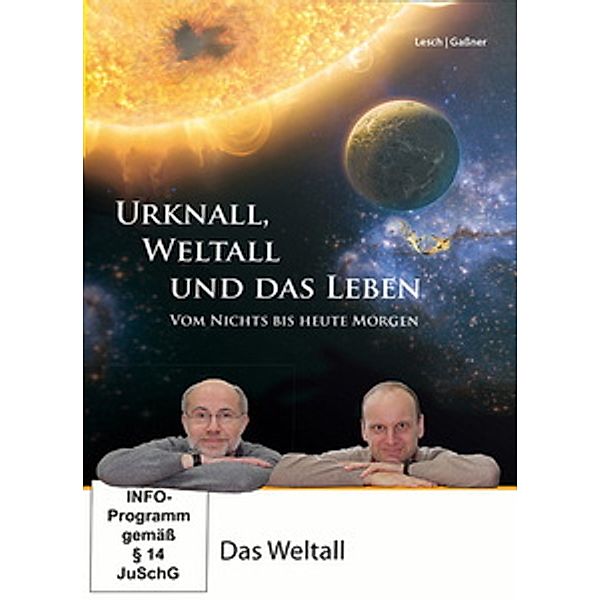 Urknall, Weltall und das Leben, Harald Lesch, Josef M. Gaßner