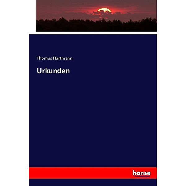 Urkunden, Thomas Hartmann