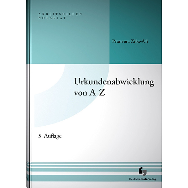Urkundenabwicklung von A-Z, Pranvera Ziba-Ali
