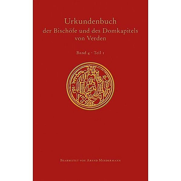 Urkundenbuch der Bischöfe und des Domkapitels von Verden, 2 Teile, Arend Mindermann