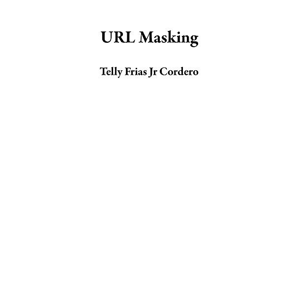 URL Masking, Telly Frias