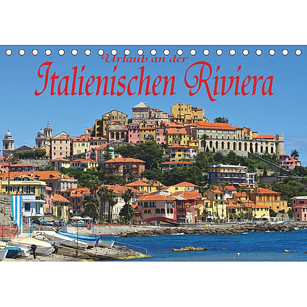 Urlaub an der Italienischen Riviera (Tischkalender 2019 DIN A5 quer), LianeM
