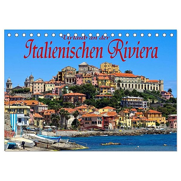 Urlaub an der Italienischen Riviera (Tischkalender 2024 DIN A5 quer), CALVENDO Monatskalender, LianeM