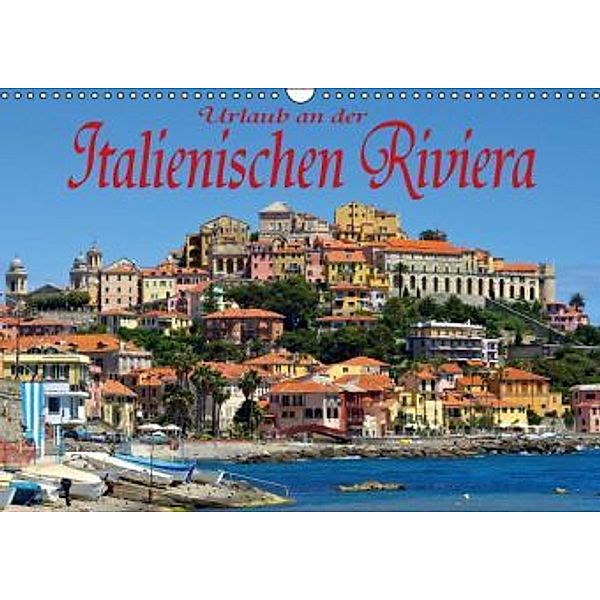 Urlaub an der Italienischen Riviera (Wandkalender 2015 DIN A3 quer), LianeM
