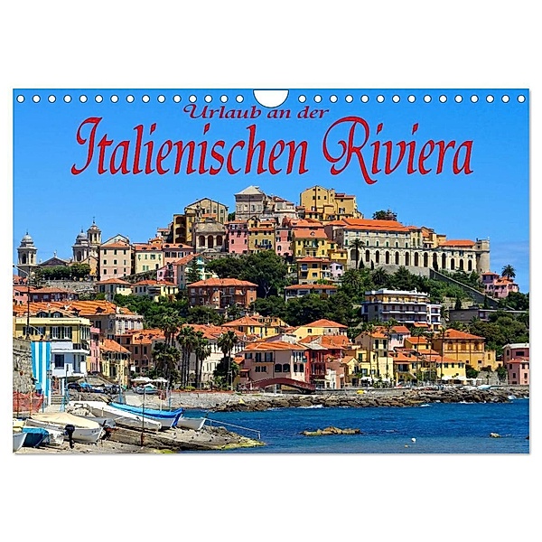 Urlaub an der Italienischen Riviera (Wandkalender 2024 DIN A4 quer), CALVENDO Monatskalender, LianeM
