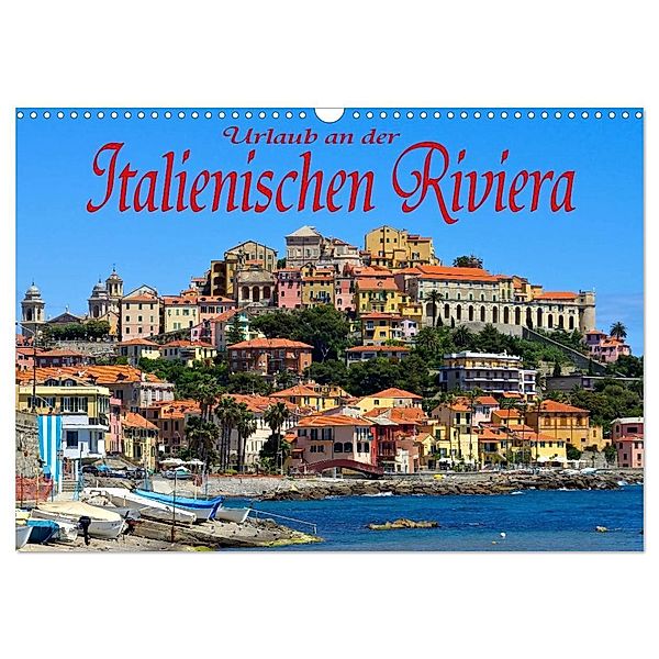 Urlaub an der Italienischen Riviera (Wandkalender 2025 DIN A3 quer), CALVENDO Monatskalender, Calvendo, LianeM
