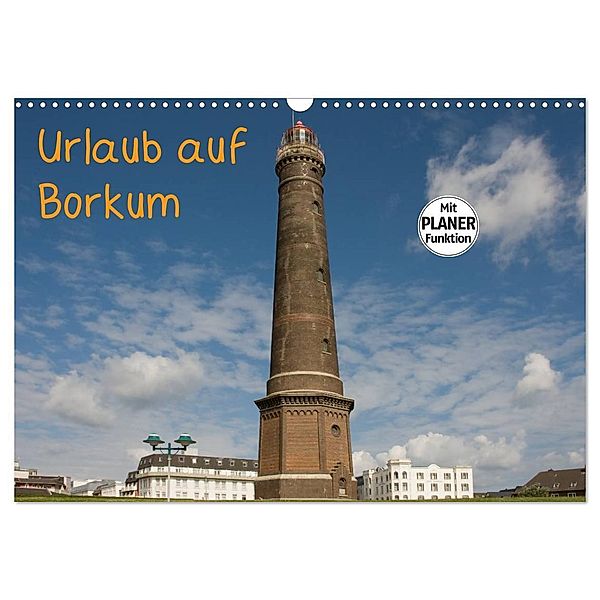 Urlaub auf Borkum (Wandkalender 2024 DIN A3 quer), CALVENDO Monatskalender, Rosemarie Prediger