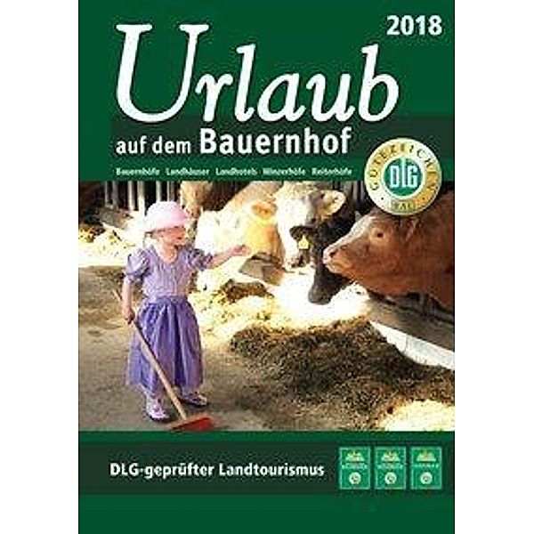 Urlaub auf dem Bauernhof 2018, m. 1 Karte