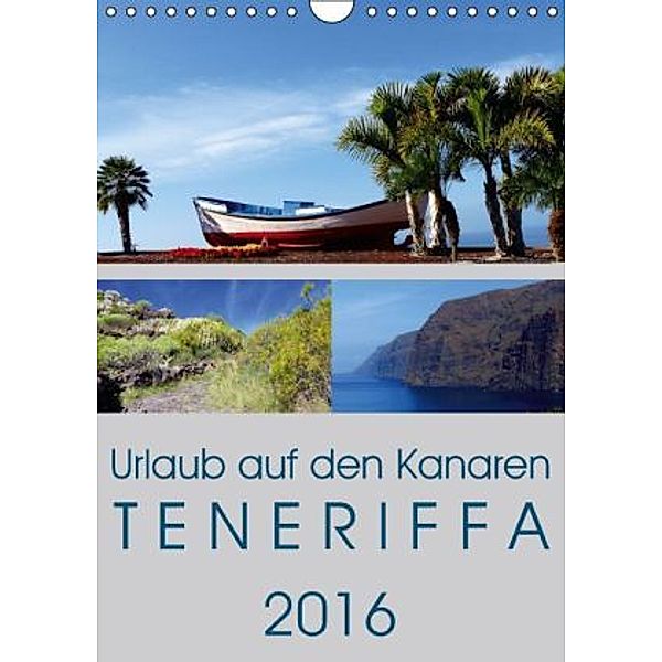 Urlaub auf den Kanaren - Teneriffa (Wandkalender 2016 DIN A4 hoch), Lucy M. Laube