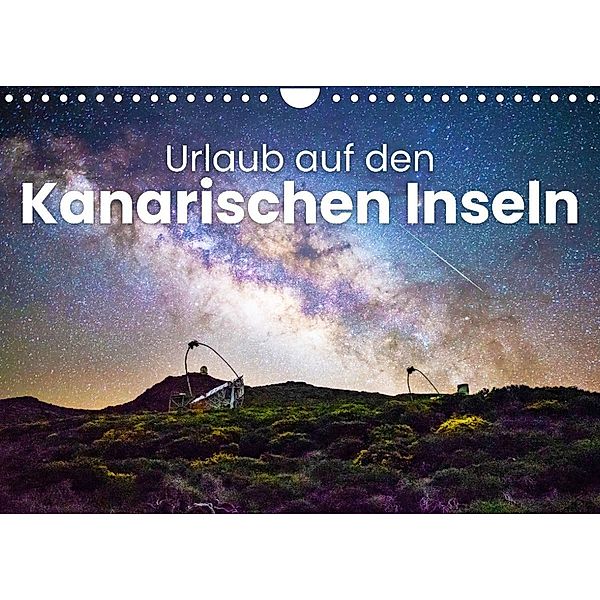 Urlaub auf den Kanarischen Inseln (Wandkalender 2022 DIN A4 quer), SF