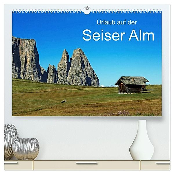 Urlaub auf der Seiser Alm (hochwertiger Premium Wandkalender 2024 DIN A2 quer), Kunstdruck in Hochglanz, Klaus Eppele