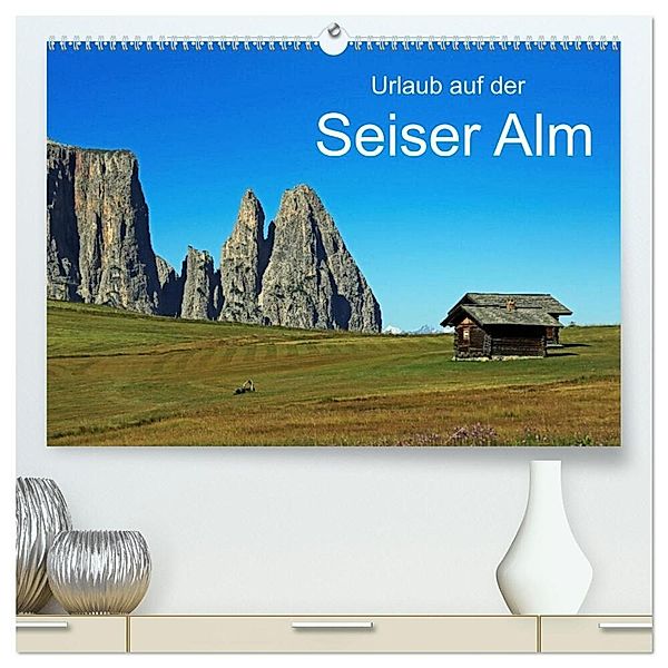 Urlaub auf der Seiser Alm (hochwertiger Premium Wandkalender 2025 DIN A2 quer), Kunstdruck in Hochglanz, Calvendo, Klaus Eppele