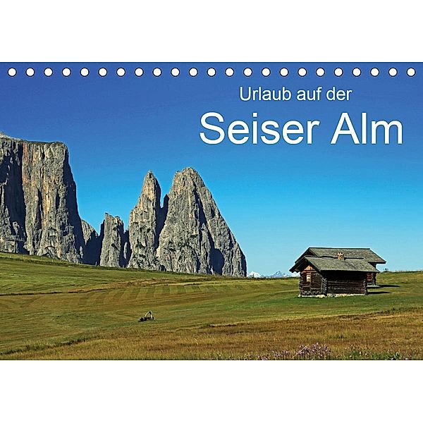 Urlaub auf der Seiser Alm (Tischkalender 2021 DIN A5 quer), Klaus Eppele