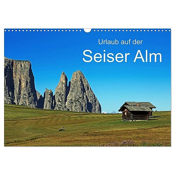 Urlaub auf der Seiser Alm (Wandkalender 2024 DIN A3 quer), CALVENDO Monatskalender, Klaus Eppele