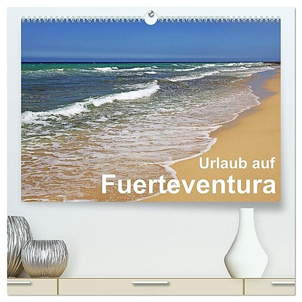 Urlaub auf Fuerteventura (hochwertiger Premium Wandkalender 2025 DIN A2 quer), Kunstdruck in Hochglanz, Calvendo, Klaus Eppele