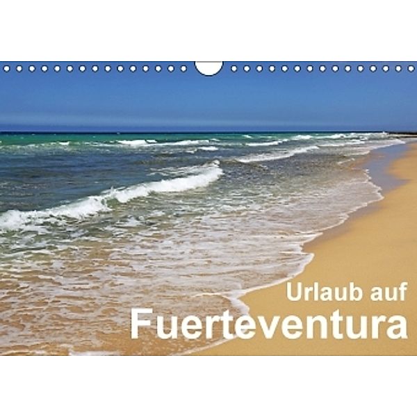 Urlaub auf Fuerteventura (Wandkalender 2016 DIN A4 quer), Klaus Eppele