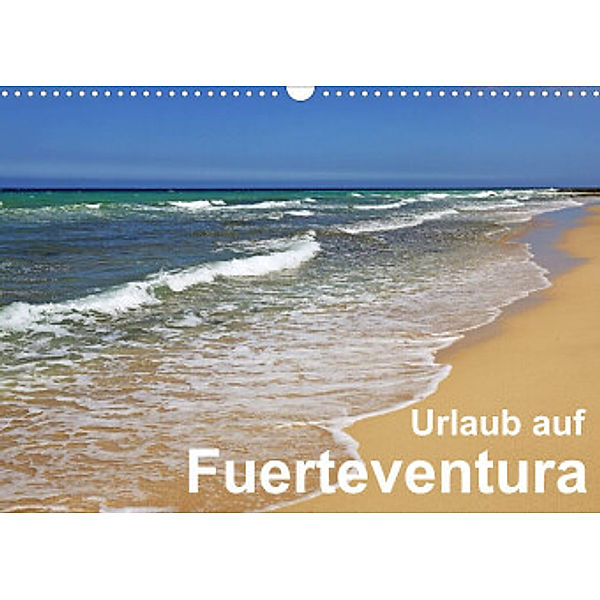 Urlaub auf Fuerteventura (Wandkalender 2022 DIN A3 quer), Klaus Eppele