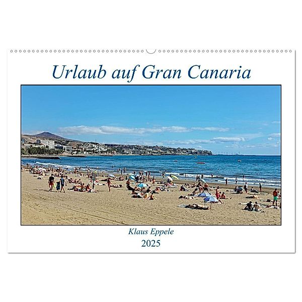 Urlaub auf Gran Canaria (Wandkalender 2025 DIN A2 quer), CALVENDO Monatskalender, Calvendo, Klaus Eppele