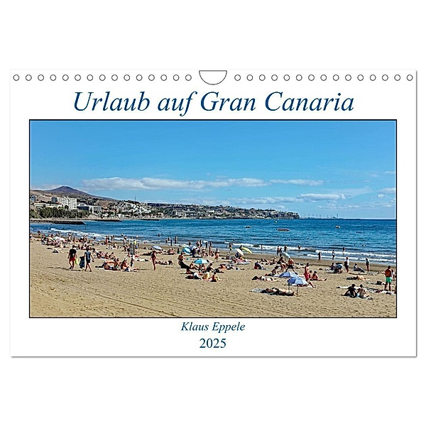 Urlaub auf Gran Canaria (Wandkalender 2025 DIN A4 quer), CALVENDO Monatskalender, Calvendo, Klaus Eppele