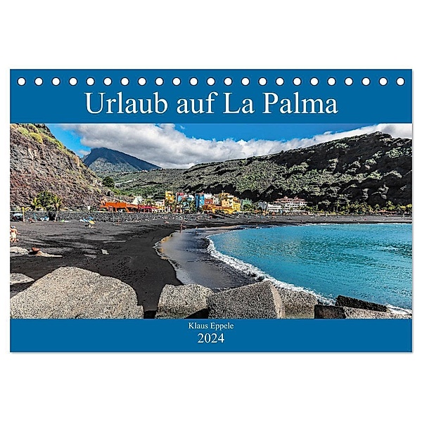 Urlaub auf La Palma (Tischkalender 2024 DIN A5 quer), CALVENDO Monatskalender, Klaus Eppele