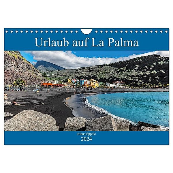 Urlaub auf La Palma (Wandkalender 2024 DIN A4 quer), CALVENDO Monatskalender, Klaus Eppele
