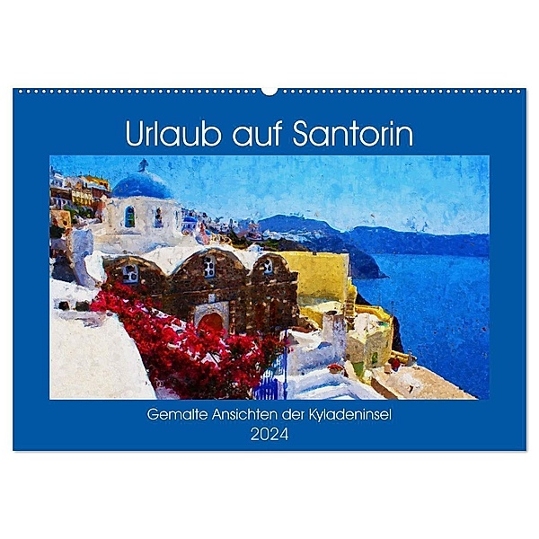Urlaub auf Santorin - Gemalte Ansichten der Kykladeninsel (Wandkalender 2024 DIN A2 quer), CALVENDO Monatskalender, Anja Frost