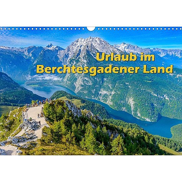 Urlaub im Berchtesgadener Land (Wandkalender 2023 DIN A3 quer), Dieter Wilczek