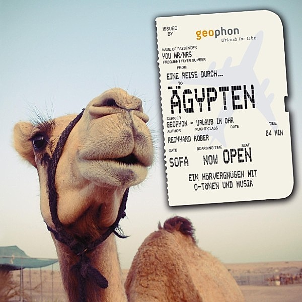 Urlaub im Ohr - Eine Reise durch Ägypten, Reinhard Kober