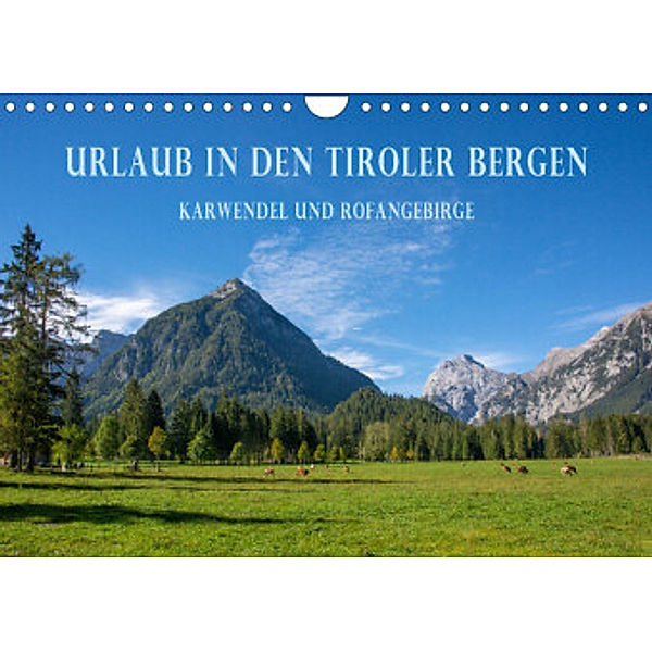 Urlaub in den Tiroler Bergen -  Karwendel und Rofangebirge (Wandkalender 2022 DIN A4 quer), Stefanie und Philipp Kellmann