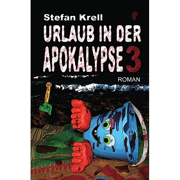 Urlaub in der Apokalypse 3, Stefan Krell