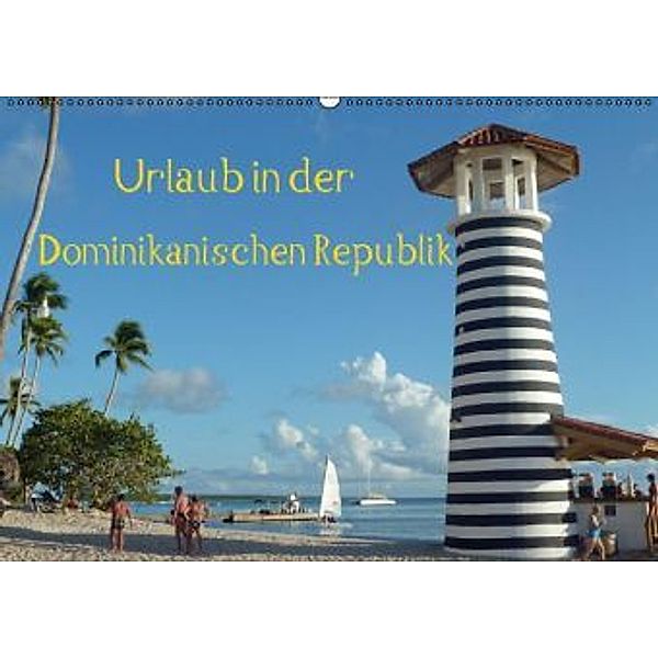 Urlaub in der Dominikanischen Republik (Wandkalender 2015 DIN A2 quer), Hoschie-Media