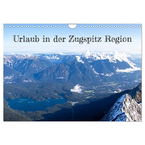 Urlaub in der Zugspitz Region (Wandkalender 2024 DIN A4 quer), CALVENDO Monatskalender, Denise Graupner