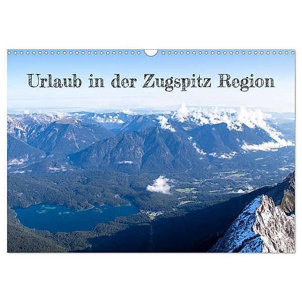 Urlaub in der Zugspitz Region (Wandkalender 2025 DIN A3 quer), CALVENDO Monatskalender, Calvendo, Denise Graupner