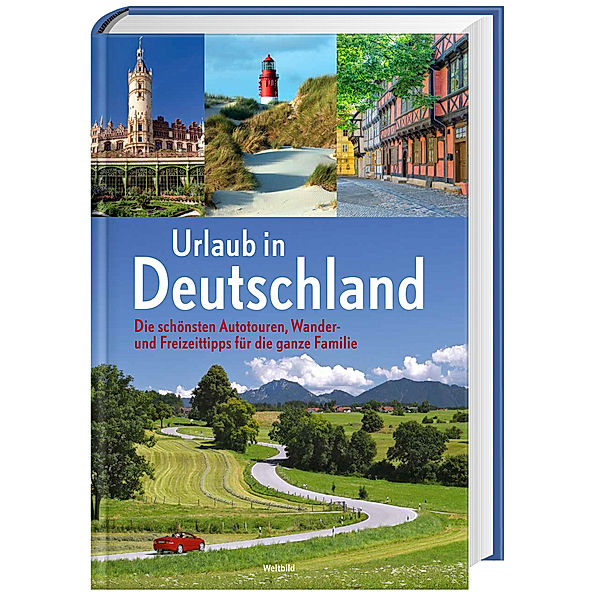 Urlaub in Deutschland - Die schönsten Autotouren, Wander- und Freizeittipps