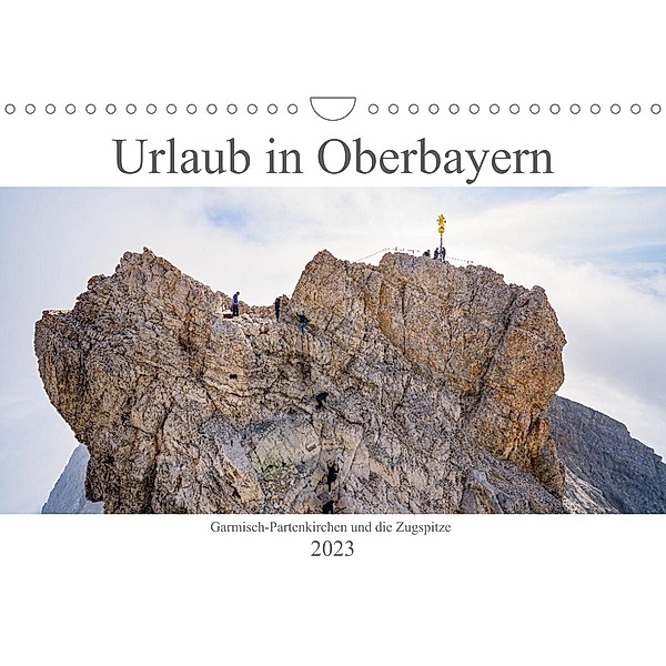 Urlaub in Oberbayern - Garmisch-Partenkirchen und die Zugspitze (Wandkalender 2023 DIN A4 quer), Dirk Meutzner