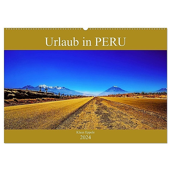 Urlaub in Peru (Wandkalender 2024 DIN A2 quer), CALVENDO Monatskalender, Klaus Eppele
